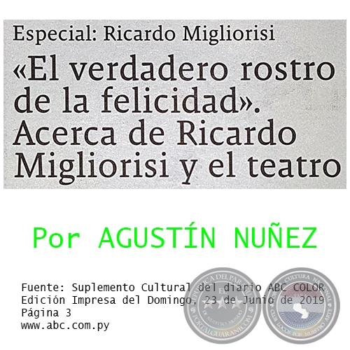 «EL VERDADERO ROSTRO DE LA FELICIDAD». ACERCA DE RICARDO MIGLIORISI Y EL TEATRO - Por AGUSTÍN NUÑEZ - Domingo, 23 de Junio de 2019